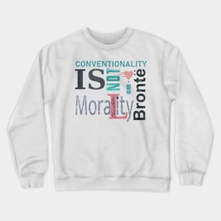 Letterpress Charlotte Bronte Quote 1 Crewneck Sweatshirt